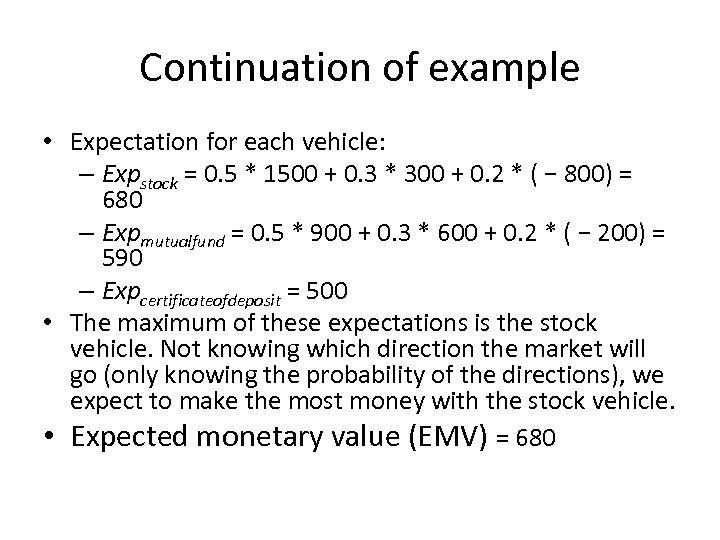 Continuation of example • Expectation for each vehicle: – Expstock = 0. 5 *