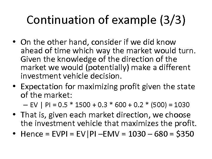 Continuation of example (3/3) • On the other hand, consider if we did know