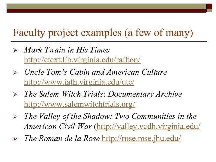 Faculty project examples (a few of many) Ø Ø Ø Mark Twain in His