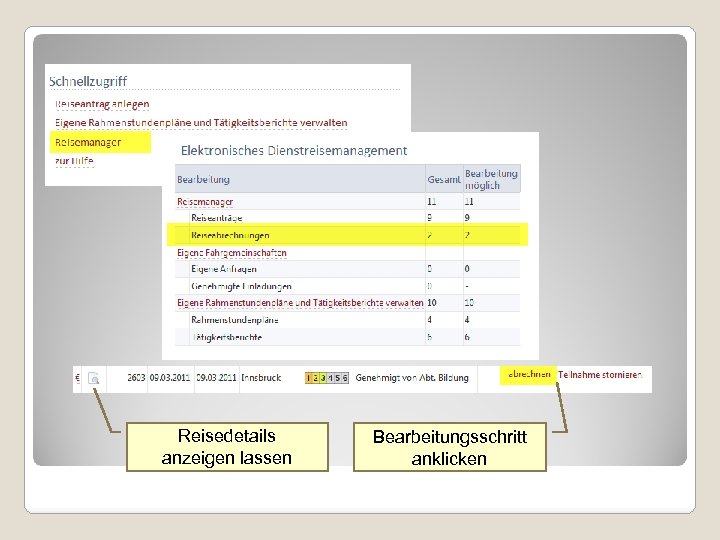 Abrechnen Le Reisedetails anzeigen lassen Bearbeitungsschritt anklicken 