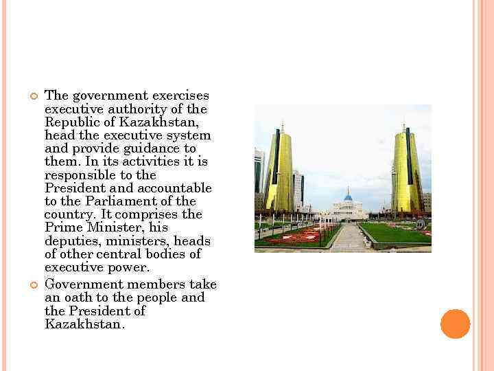  The government exercises executive authority of the Republic of Kazakhstan, head the executive
