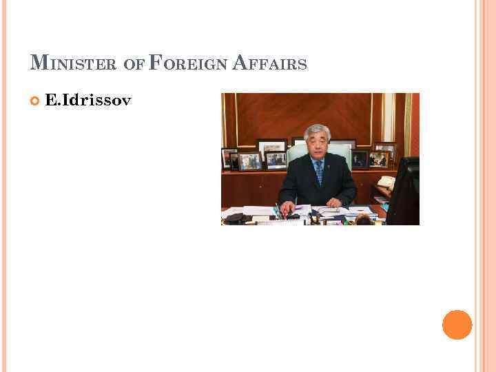 MINISTER OF FOREIGN AFFAIRS E. Idrissov 