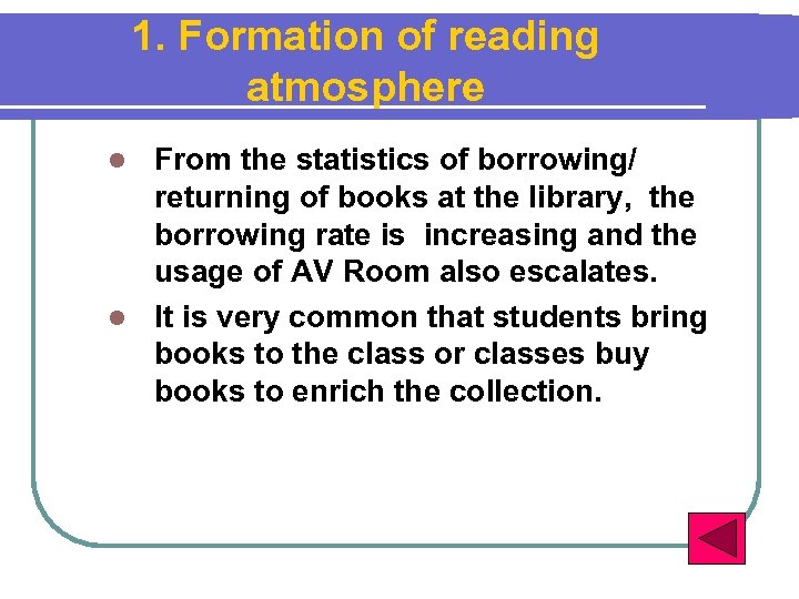 1. Formation of reading atmosphere From the statistics of borrowing/ returning of books at
