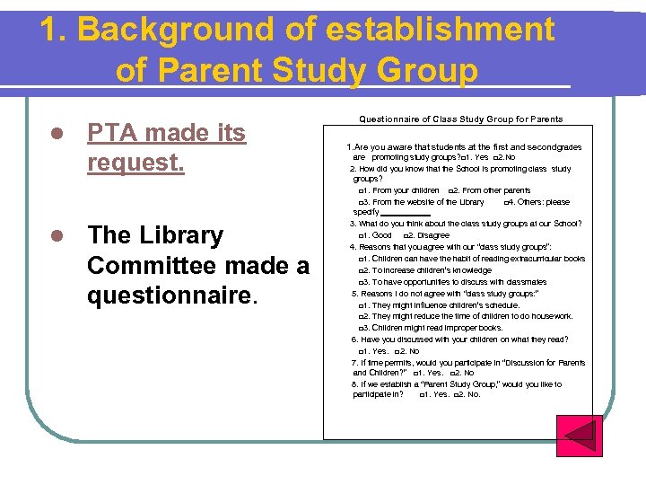 1. Background of establishment of Parent Study Group l l PTA made its request.