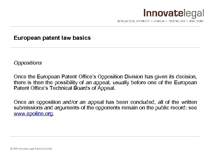 European patent law basics Oppositions Once the European Patent Office’s Opposition Division has given