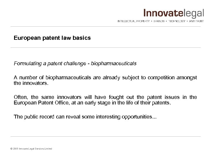 European patent law basics Formulating a patent challenge - biopharmaceuticals A number of biopharmaceuticals