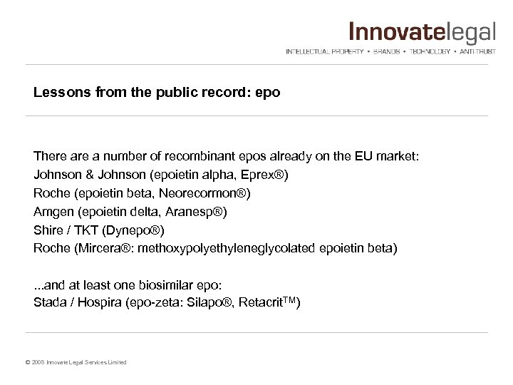 Lessons from the public record: epo There a number of recombinant epos already on