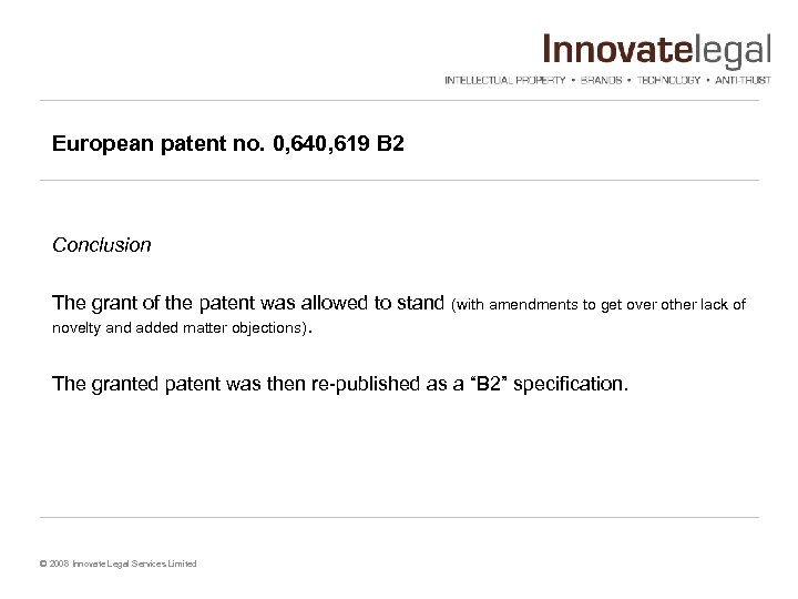 European patent no. 0, 640, 619 B 2 Conclusion The grant of the patent