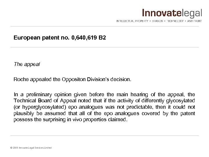 European patent no. 0, 640, 619 B 2 The appeal Roche appealed the Oppositon