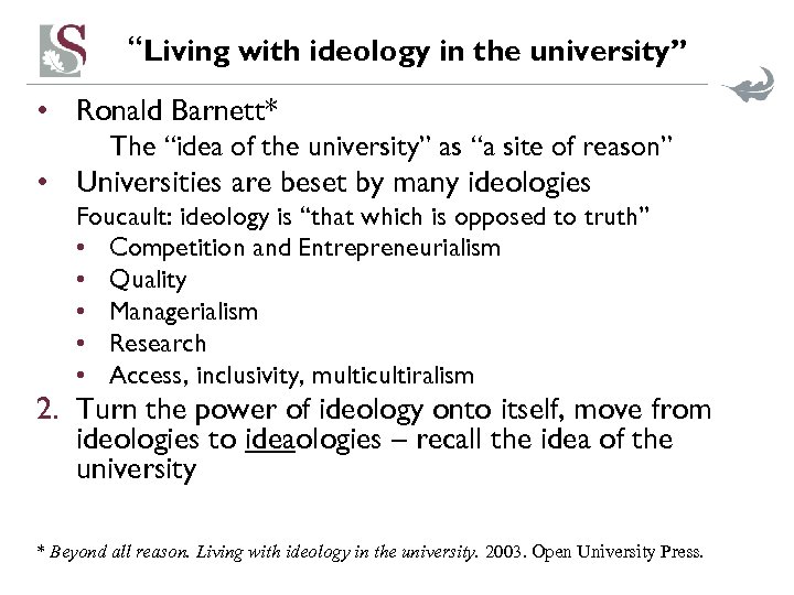 “Living with ideology in the university” • Ronald Barnett* The “idea of the university”