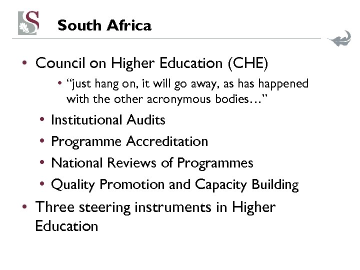 South Africa • Council on Higher Education (CHE) • “just hang on, it will