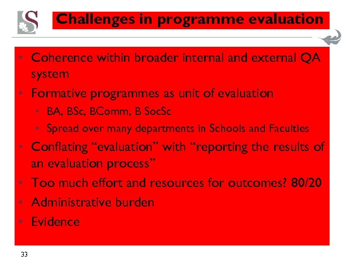Challenges in programme evaluation • Coherence within broader internal and external QA system •
