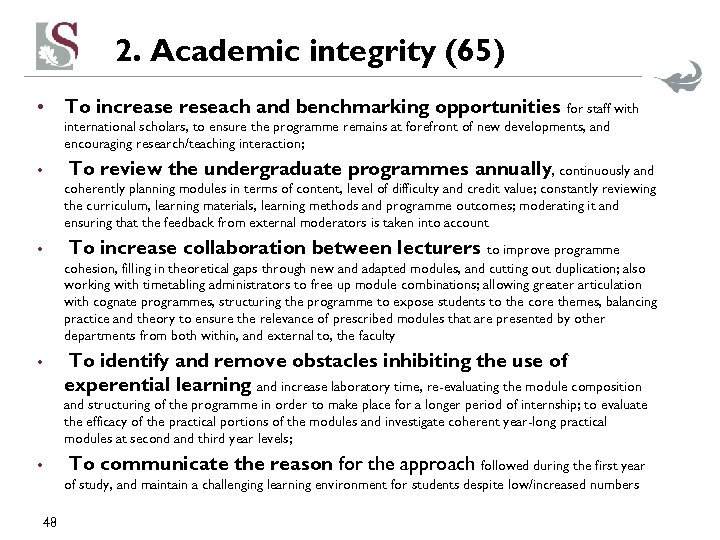2. Academic integrity (65) • To increase reseach and benchmarking opportunities for staff with