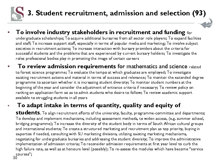 3. Student recruitment, admission and selection (93) • To involve industry stakeholders in recruitment