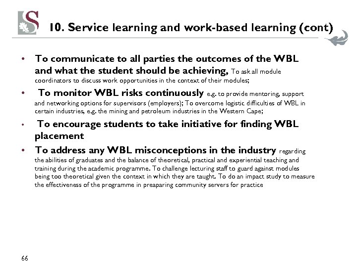 10. Service learning and work-based learning (cont) • To communicate to all parties the