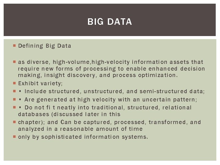 BIG DATA Defining Big Data as diverse, high-volume, high-velocity information assets that require new