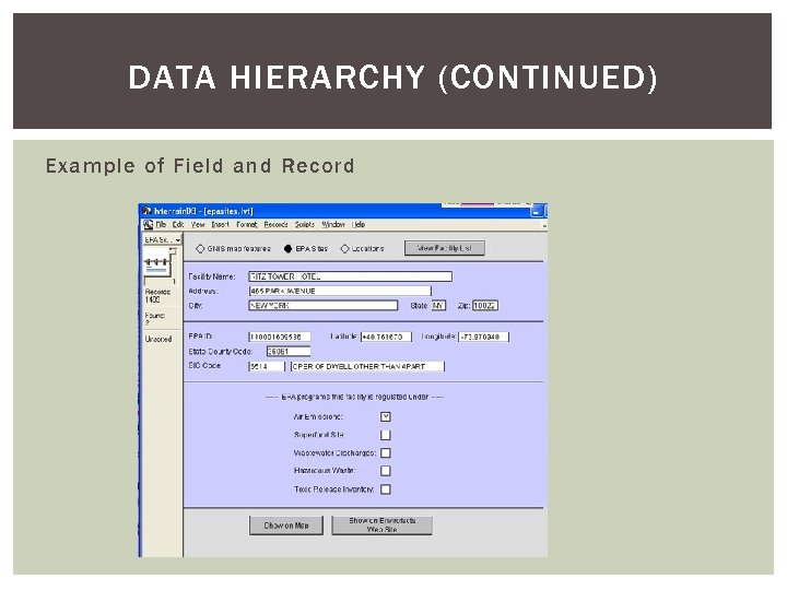 DATA HIERARCHY (CONTINUED) Example of Field and Record 