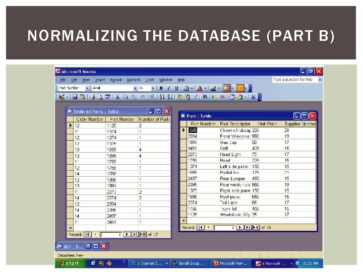 NORMALIZING THE DATABASE (PART B) 