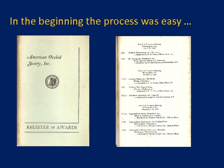 In the beginning the process was easy … 