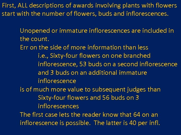 First, ALL descriptions of awards involving plants with flowers start with the number of