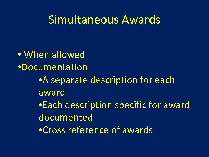 Simultaneous Awards • When allowed • Documentation • A separate description for each award