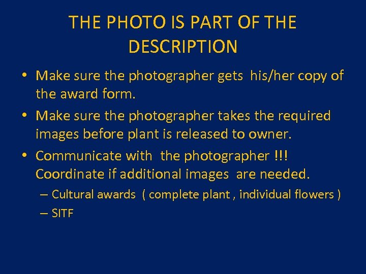 THE PHOTO IS PART OF THE DESCRIPTION • Make sure the photographer gets his/her