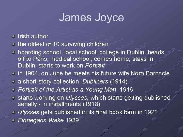 James Joyce Irish author the oldest of 10 surviving children boarding school, local school,