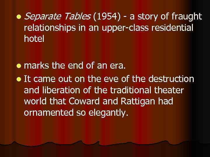 l Separate Tables (1954) - a story of fraught relationships in an upper-class residential
