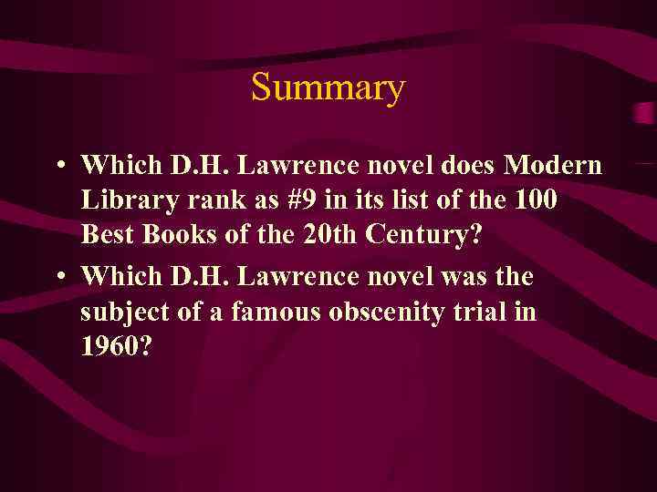 Summary • Which D. H. Lawrence novel does Modern Library rank as #9 in