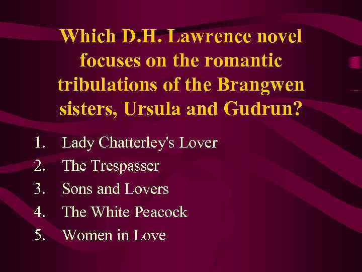 Which D. H. Lawrence novel focuses on the romantic tribulations of the Brangwen sisters,