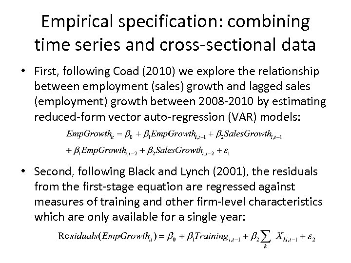 Empirical specification: combining time series and cross-sectional data • First, following Coad (2010) we