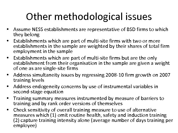 Other methodological issues • Assume NESS establishments are representative of BSD firms to which