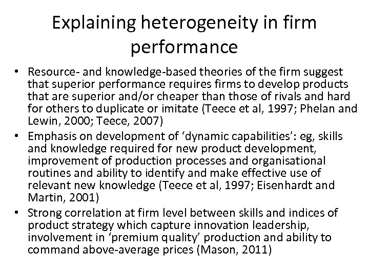 Explaining heterogeneity in firm performance • Resource- and knowledge-based theories of the firm suggest