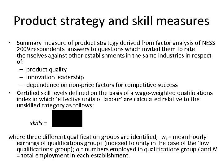 Product strategy and skill measures • Summary measure of product strategy derived from factor