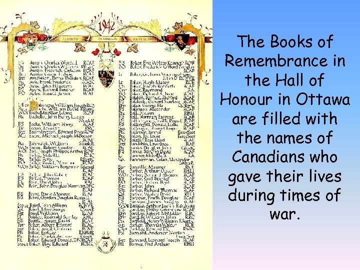  The Books of Remembrance in the Hall of Honour in Ottawa are filled