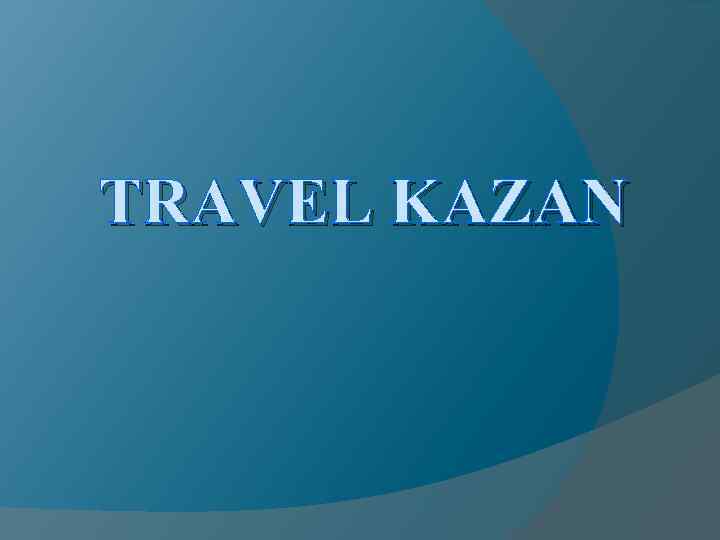 TRAVEL KAZAN 