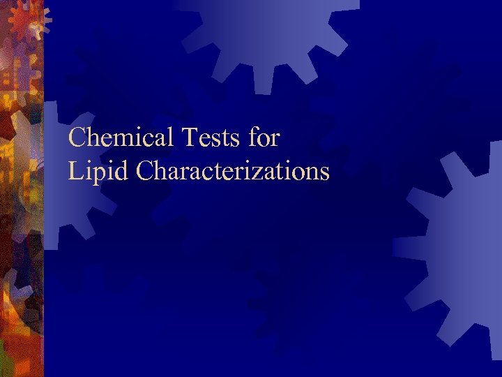 Chemical Tests for Lipid Characterizations 