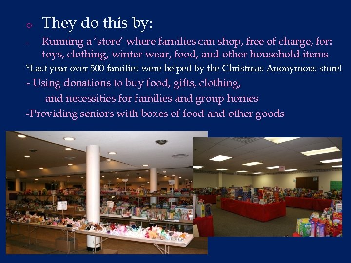 o - They do this by: Running a ‘store’ where families can shop, free