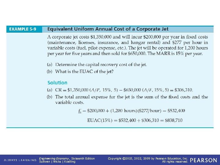EXAMPLE 5 -9 Corporate Jet Equivalent Uniform Annual Cost of a Engineering Economy, Sixteenth