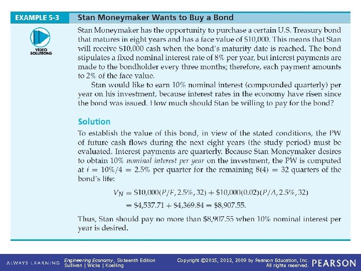 EXAMPLE 5 -3 Bond Stan Moneymaker Wants to Buy a Engineering Economy, Sixteenth Edition