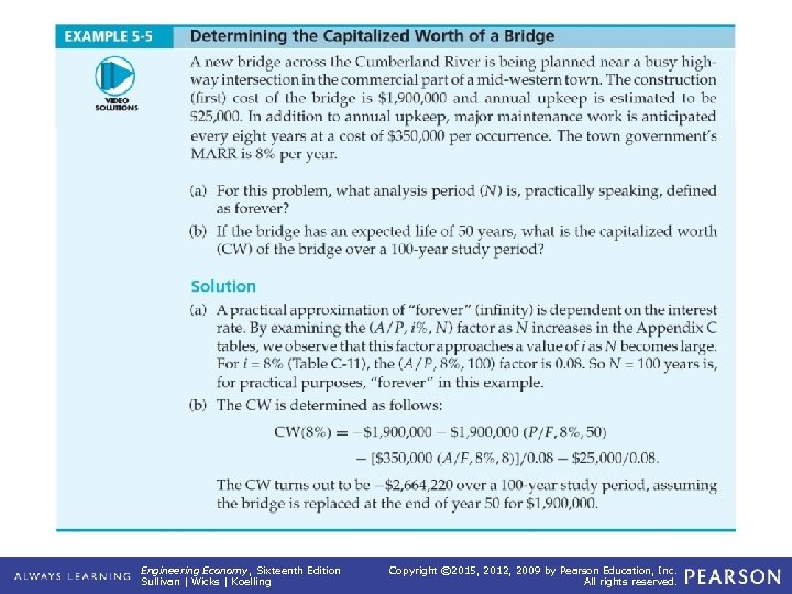 EXAMPLE 5 -5 Bridge Determining the Capitalized Worth of a Engineering Economy, Sixteenth Edition