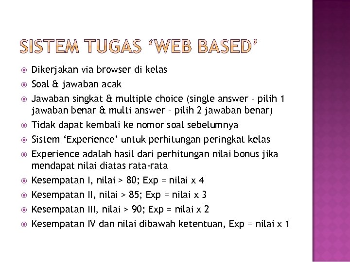  Dikerjakan via browser di kelas Soal & jawaban acak Jawaban singkat & multiple