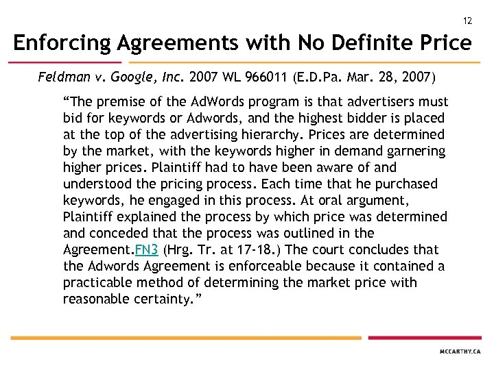12 Enforcing Agreements with No Definite Price Feldman v. Google, Inc. 2007 WL 966011