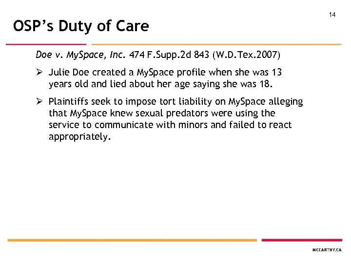 OSP’s Duty of Care Doe v. My. Space, Inc. 474 F. Supp. 2 d