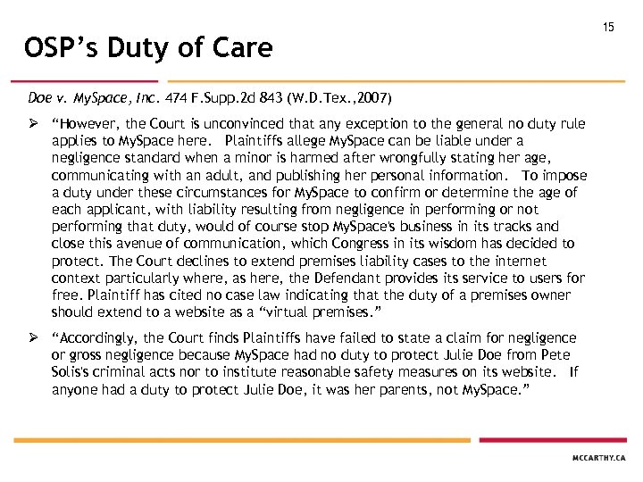 OSP’s Duty of Care Doe v. My. Space, Inc. 474 F. Supp. 2 d