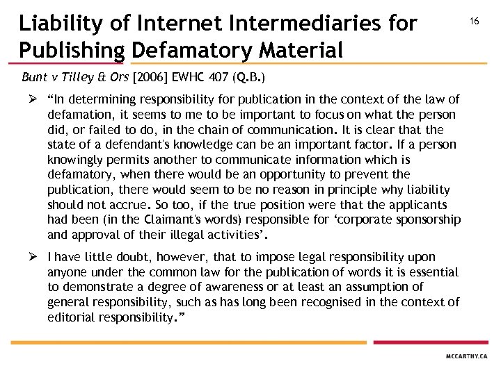 Liability of Internet Intermediaries for Publishing Defamatory Material Bunt v Tilley & Ors [2006]