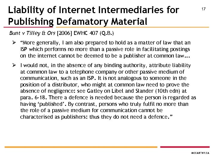 Liability of Internet Intermediaries for Publishing Defamatory Material Bunt v Tilley & Ors [2006]