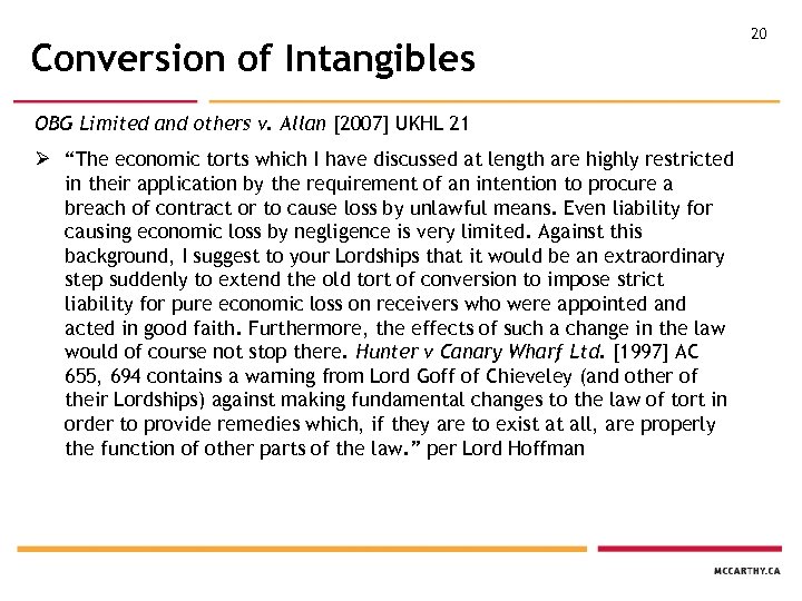 Conversion of Intangibles OBG Limited and others v. Allan [2007] UKHL 21 Ø “The