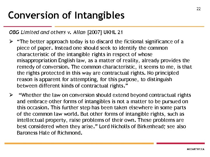 Conversion of Intangibles OBG Limited and others v. Allan [2007] UKHL 21 Ø “The