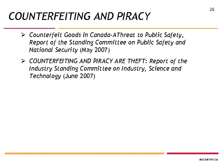 COUNTERFEITING AND PIRACY Ø Counterfeit Goods in Canada-AThreat to Public Safety, Report of the